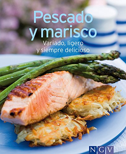 Pescado y marisco: Nuestras 100 mejores recetas en un solo libro
